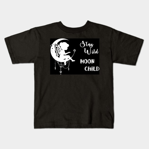 Stay Wild Moon Child (plain) Kids T-Shirt by Danipost